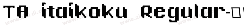 TA itaikoku Regular字体转换